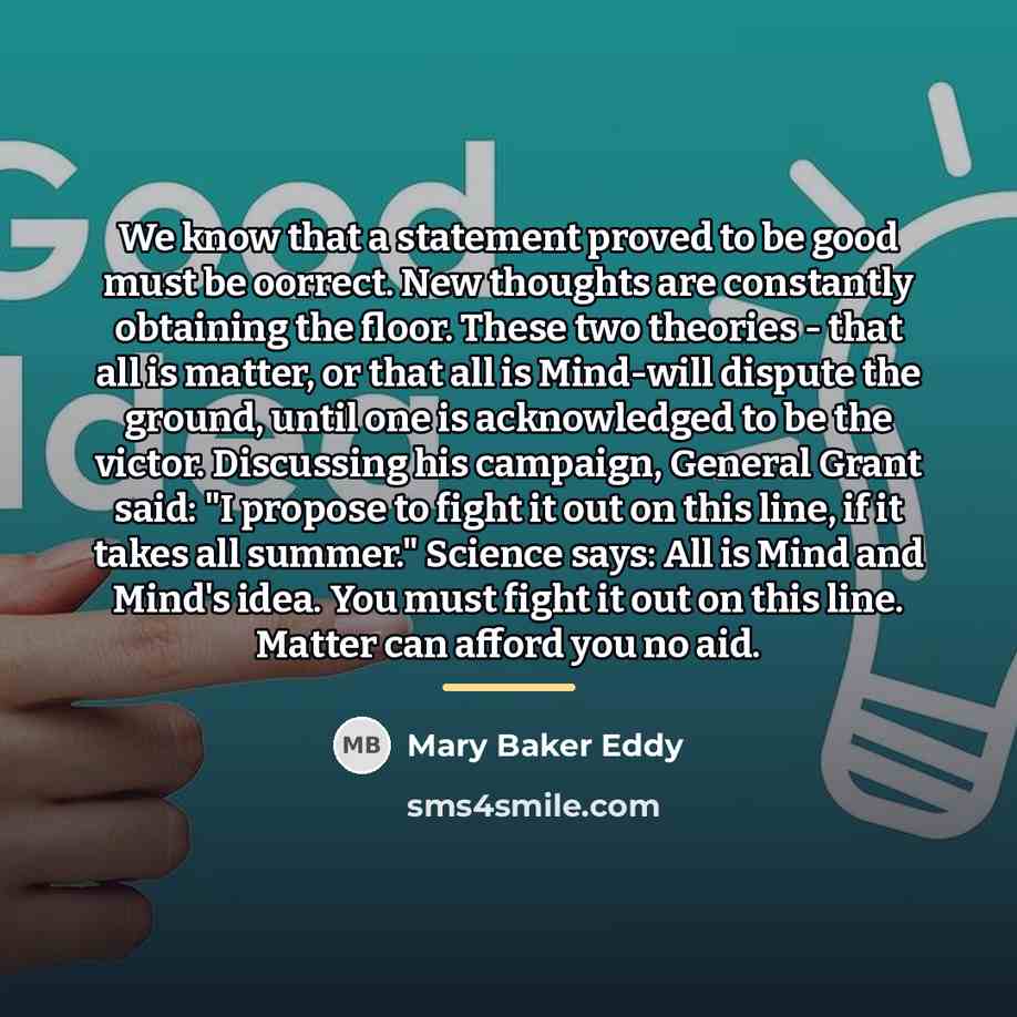 “We know that a statement proved to be good must…” quote by Mary Baker Eddy