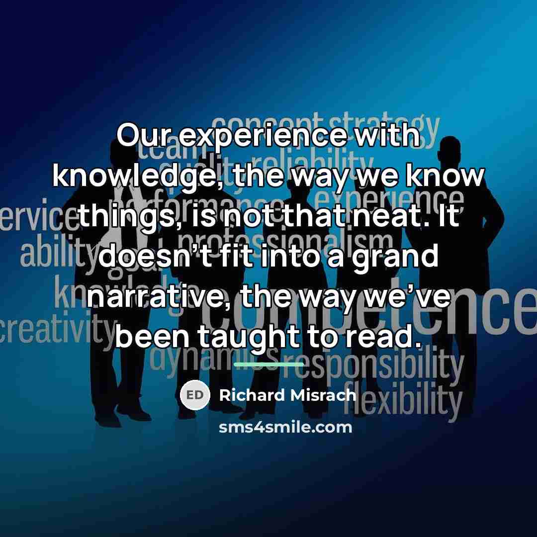 “Our experience with knowledge, the way we know things, is…” quote by Richard Misrach