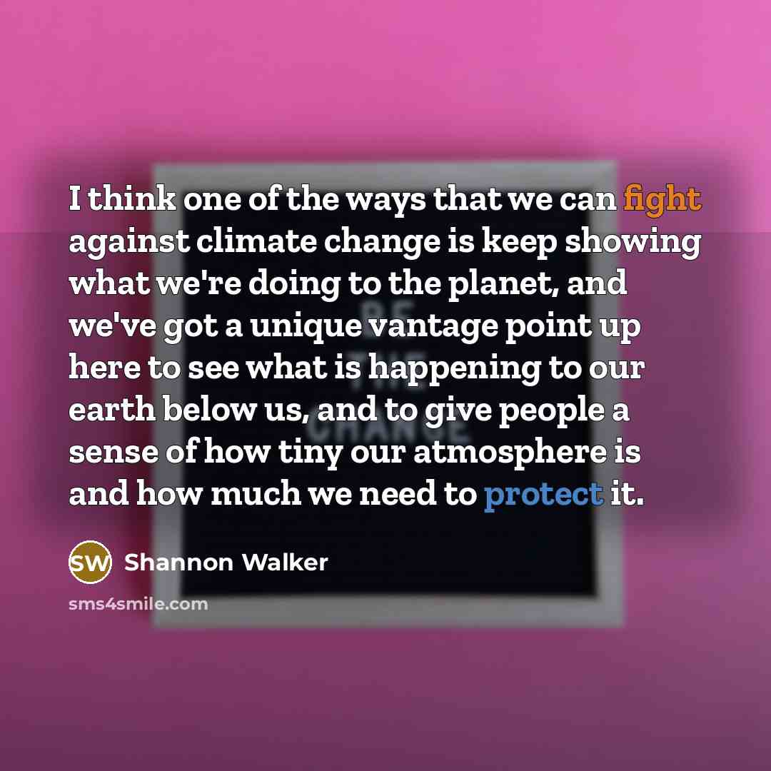 “I think one of the ways that we can fight…” quote by Shannon Walker