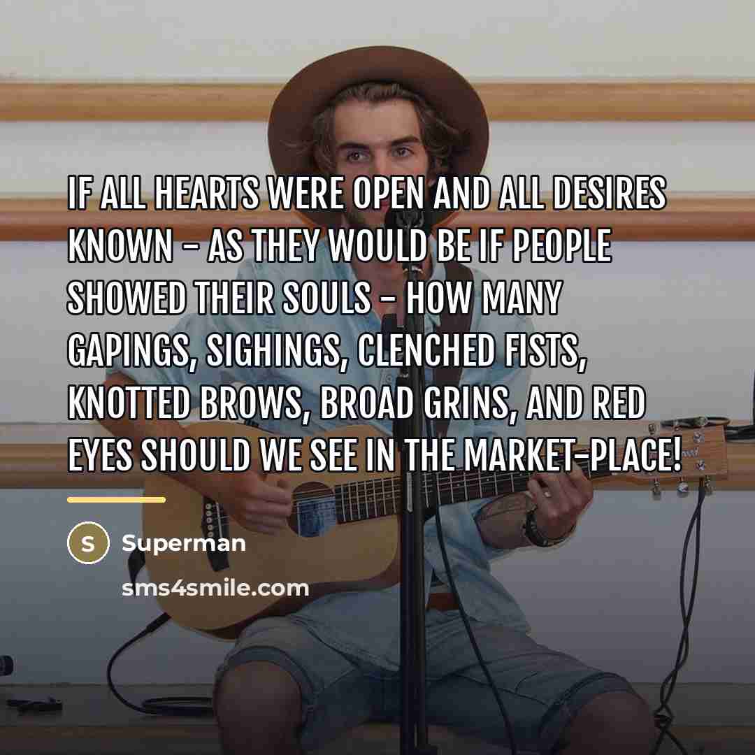 “If all hearts were open and all desires known -…” quote by Superman