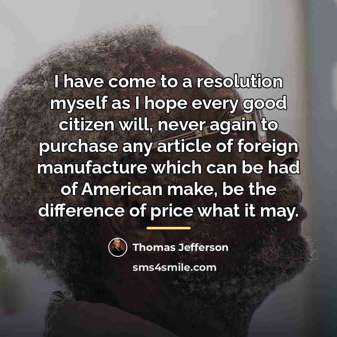 “I have come to a resolution myself as I hope…” quote by Thomas Jefferson