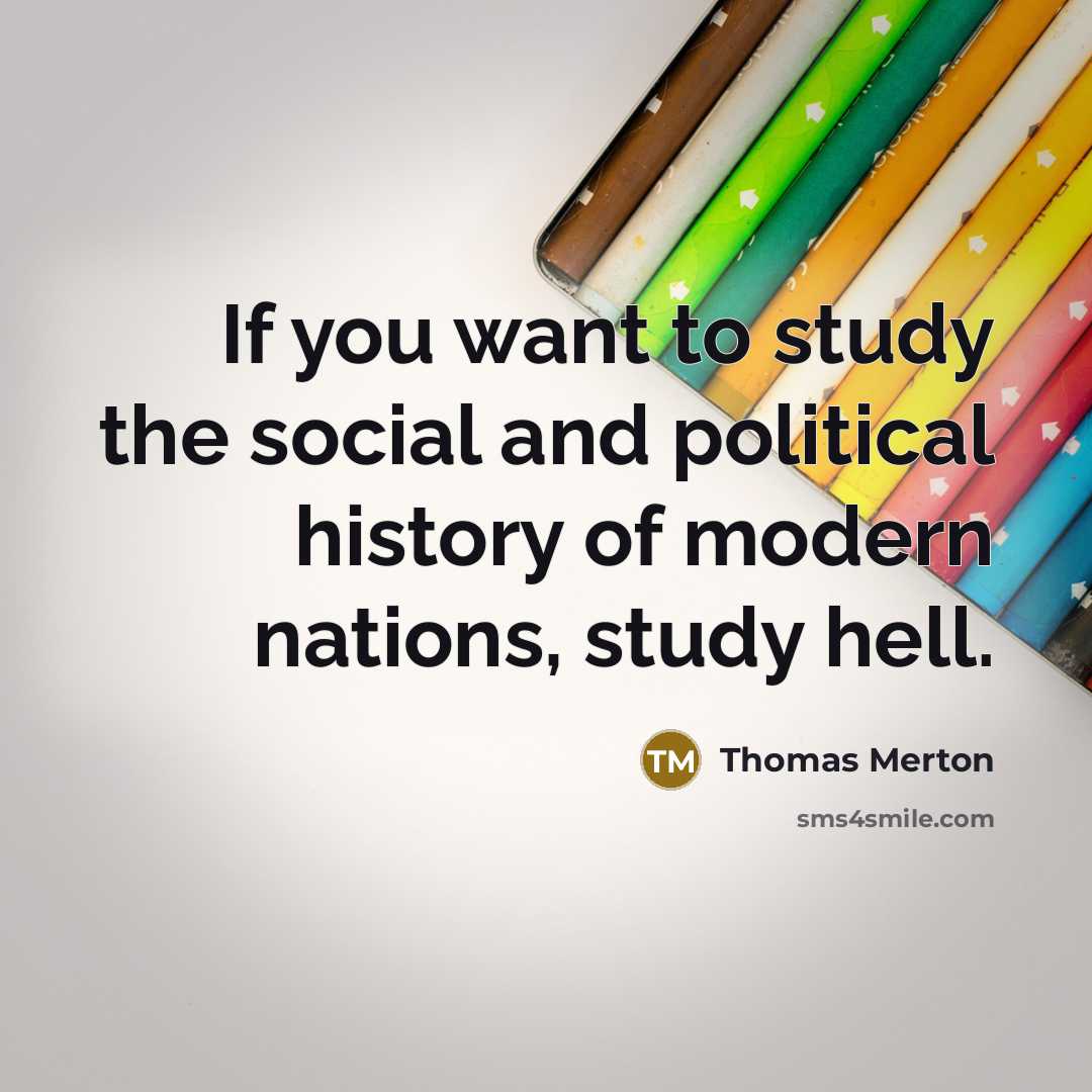 “If you want to study the social and political history…” quote by Thomas Merton