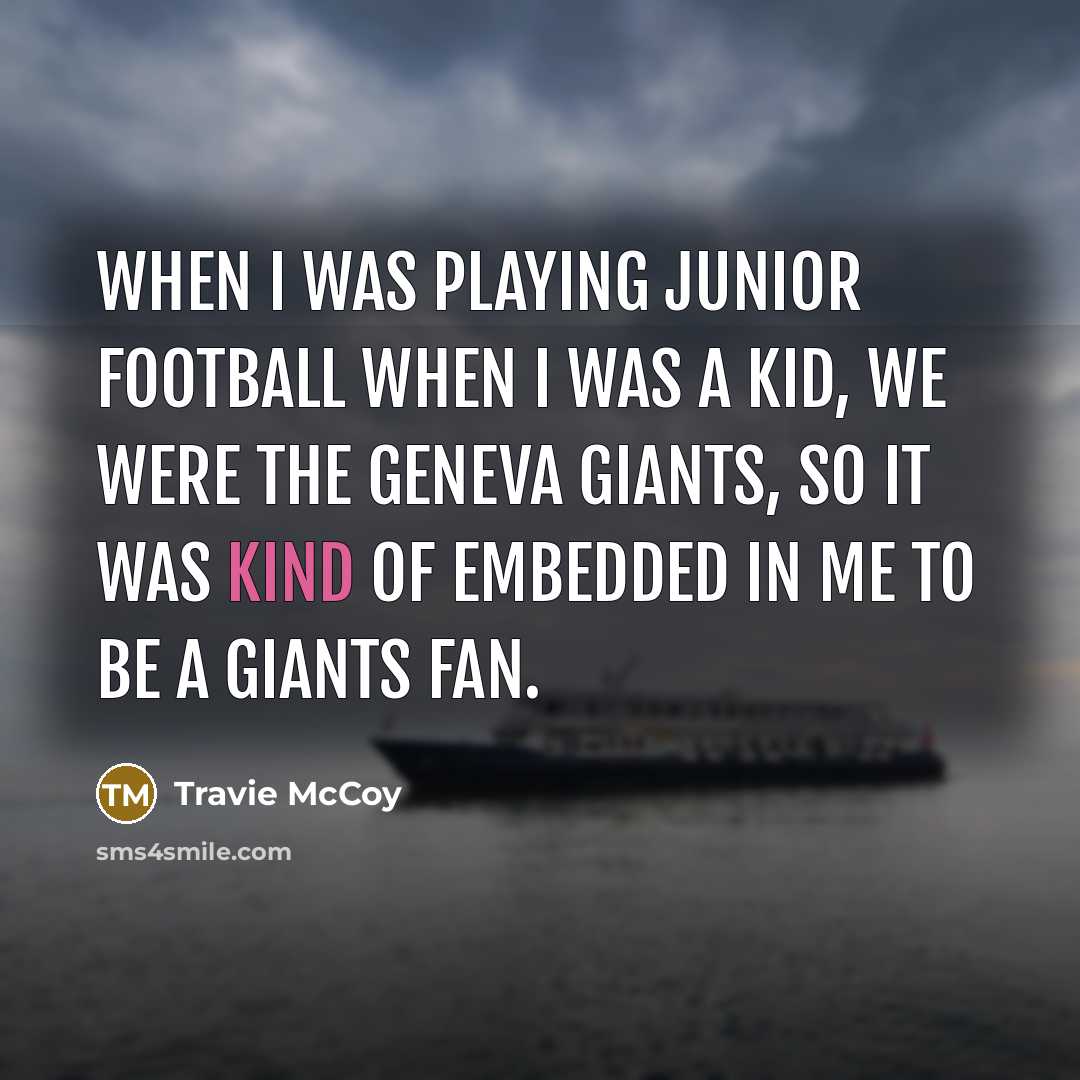 “When I was playing junior football when I was a…” quote by Travie McCoy