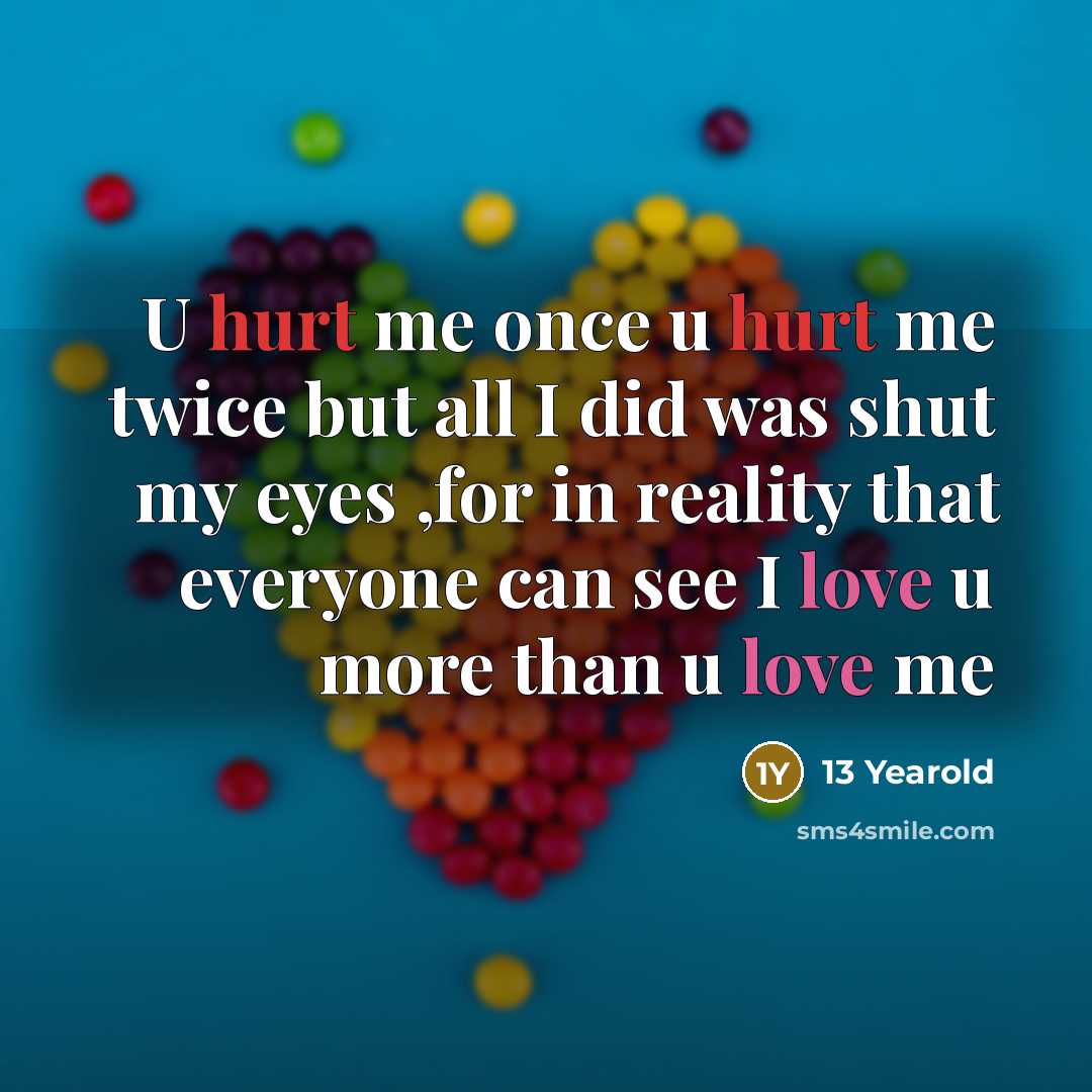 “U hurt me once u hurt me twice but all…” quote by 13 Yearold