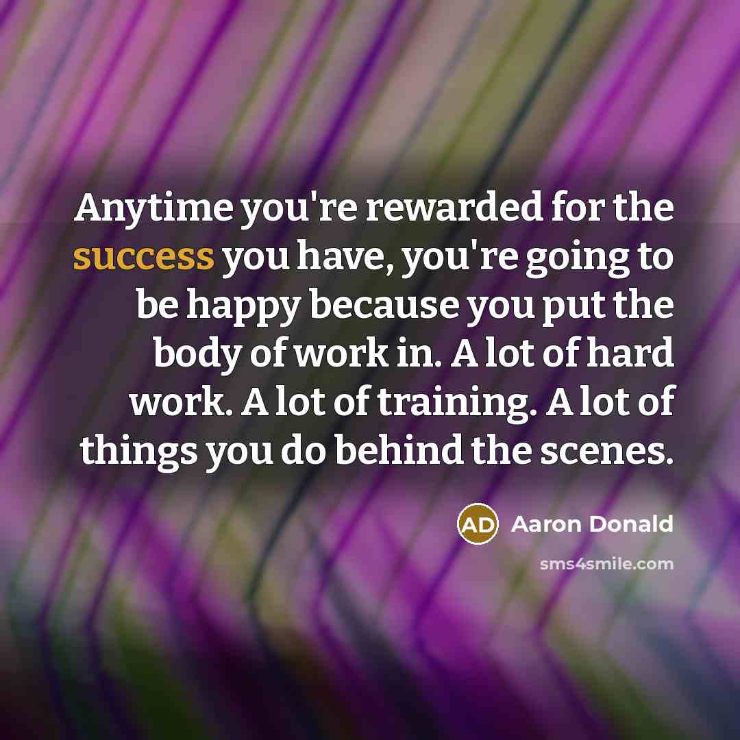“Anytime you're rewarded for the success you have, you're going…” quote by Aaron Donald