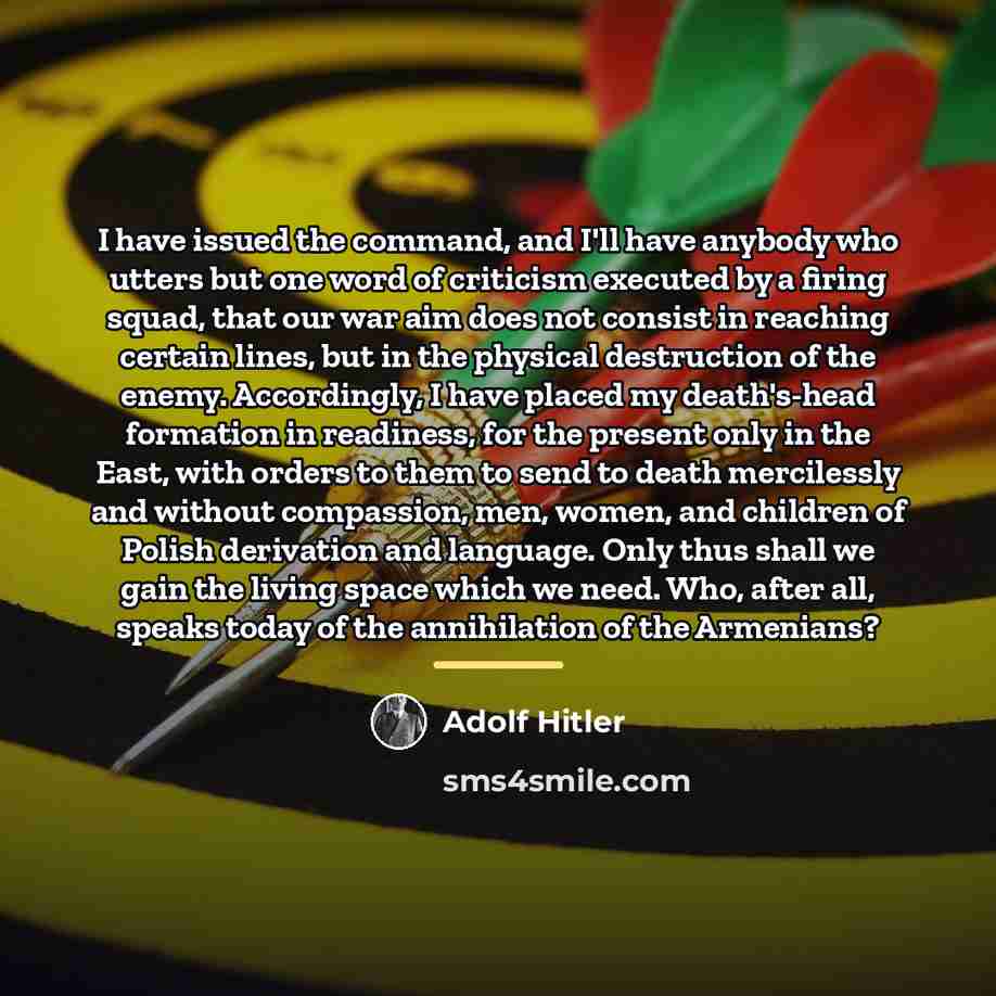 “I have issued the command, and I'll have anybody who…” quote by Adolf Hitler