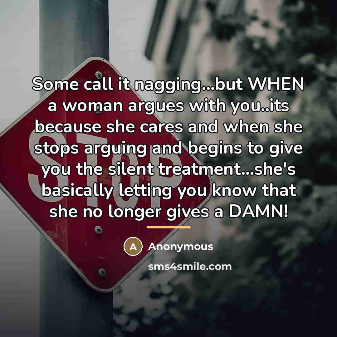 “Some call it nagging...but WHEN a woman argues with you..its…” quote by Anonymous