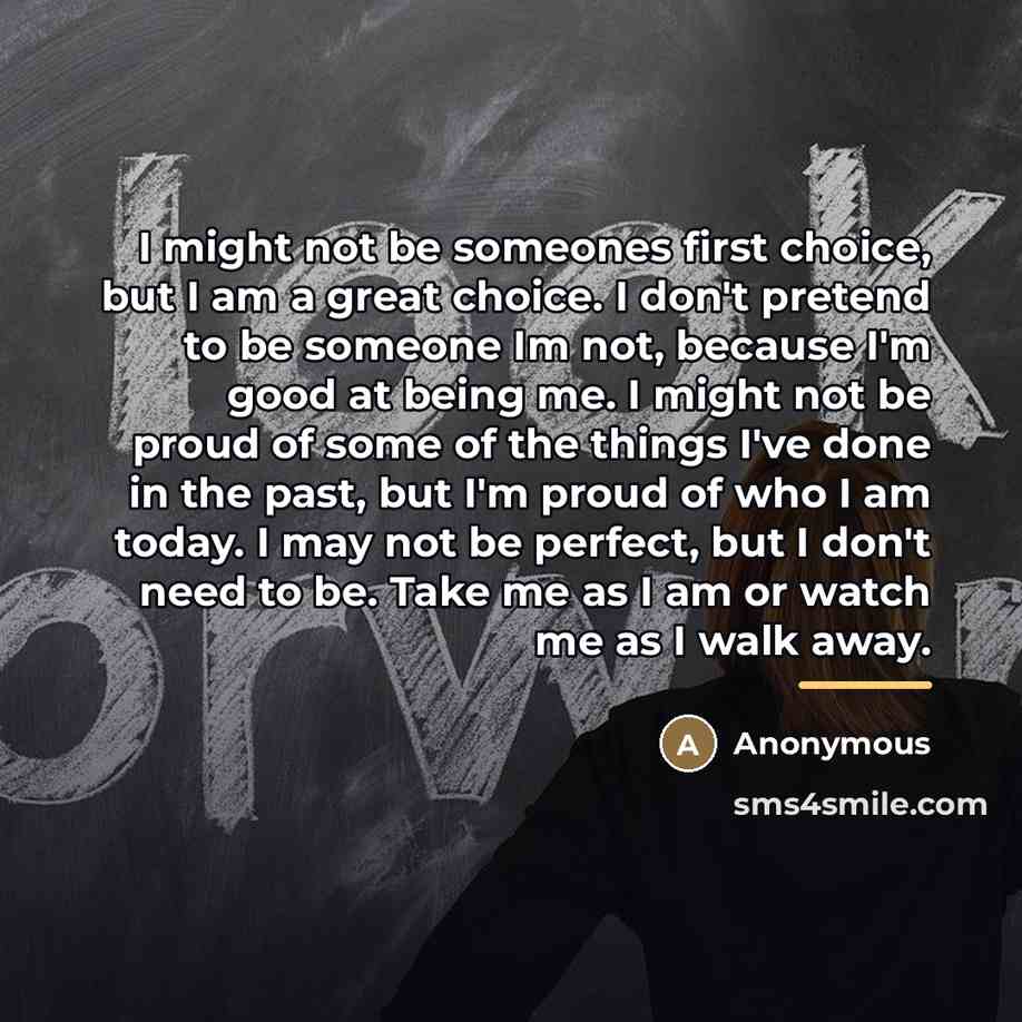 “I might not be someones first choice, but I am…” quote by Anonymous