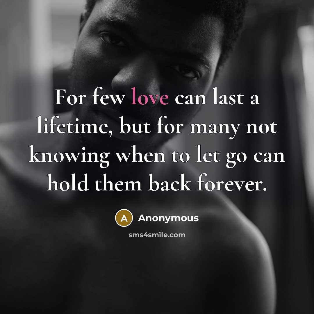 “For few love can last a lifetime, but for many…” quote by Anonymous
