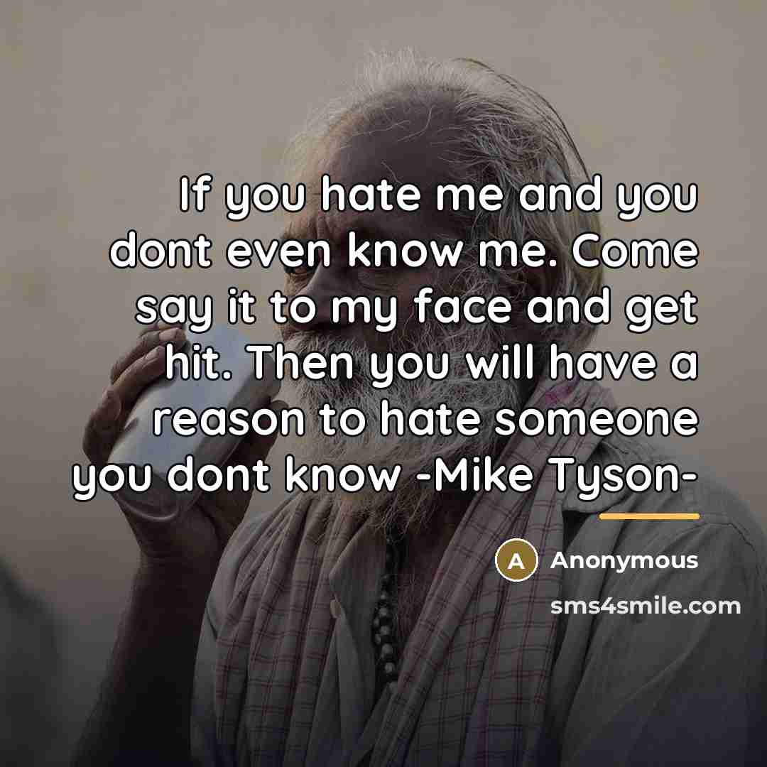 “If you hate me and you dont even know me.…” quote by Anonymous