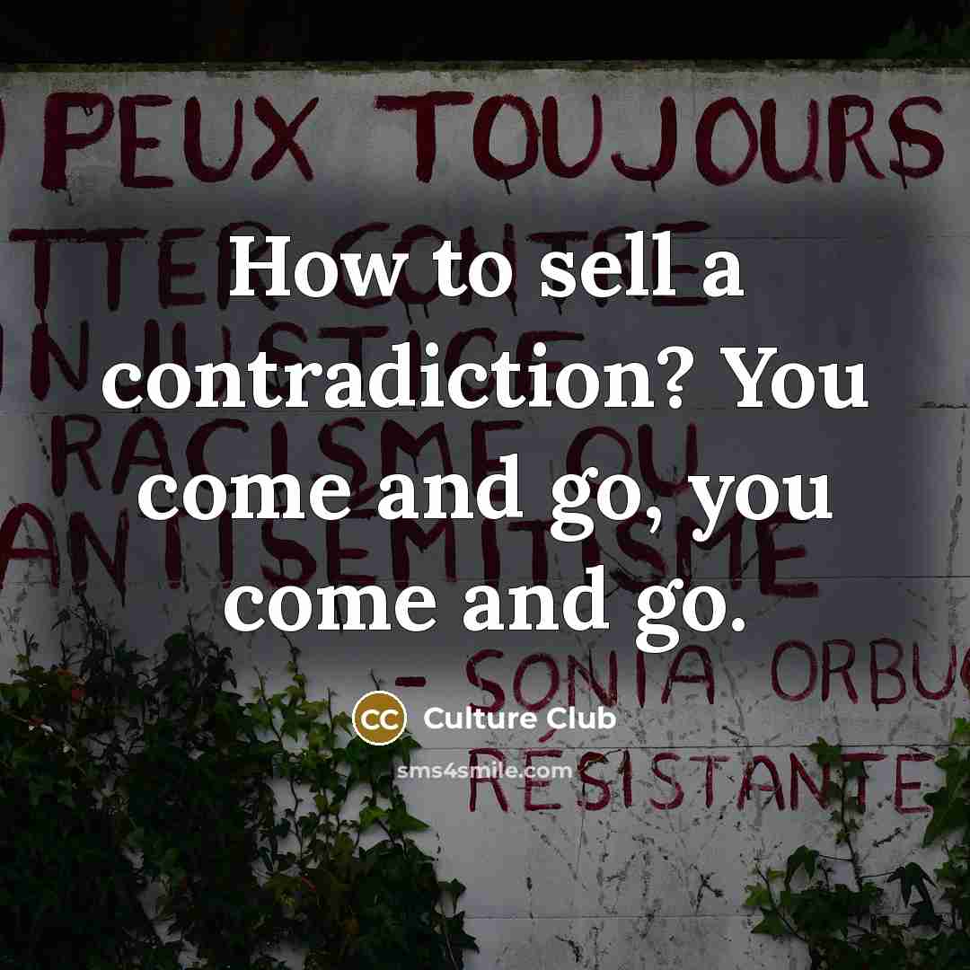 “How to sell a contradiction? You come and go, you…” quote by Culture Club