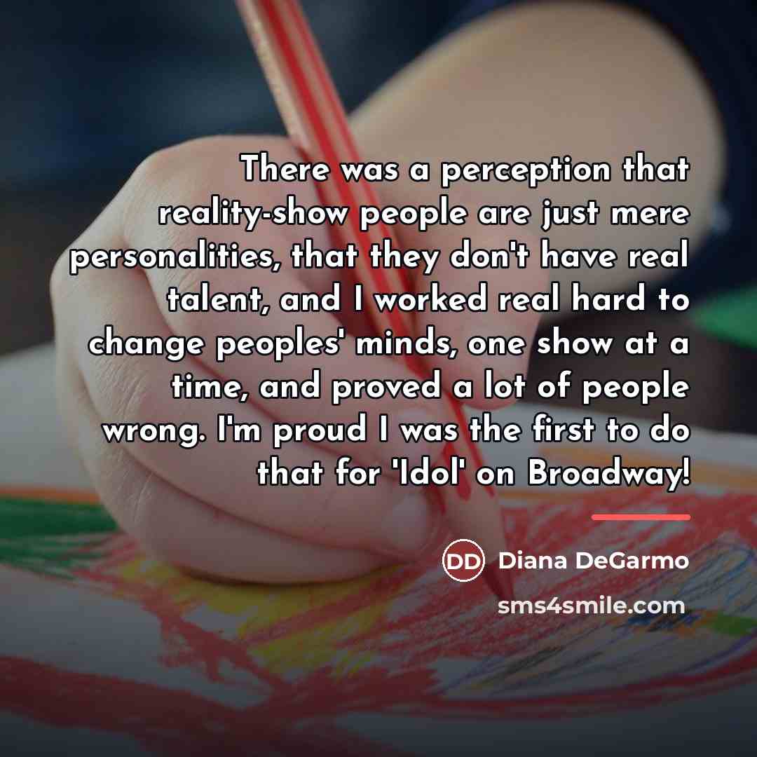 “There was a perception that reality-show people are just mere…” quote by Diana DeGarmo