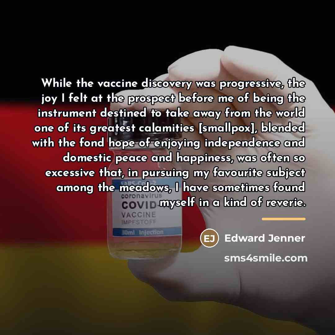 “While the vaccine discovery was progressive, the joy I felt…” quote by Edward Jenner
