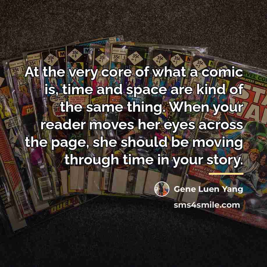 “At the very core of what a comic is, time…” quote by Gene Luen Yang