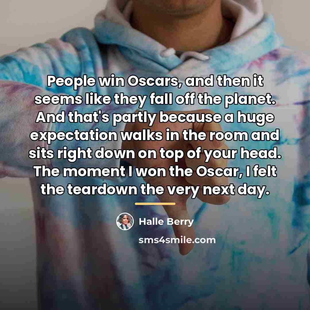 “People win Oscars, and then it seems like they fall…” quote by Halle Berry