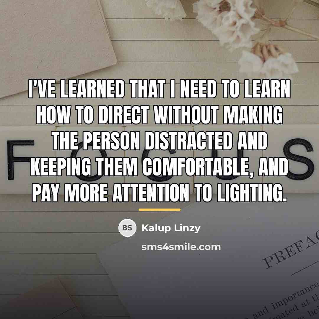 “I've learned that I need to learn how to direct…” quote by Kalup Linzy