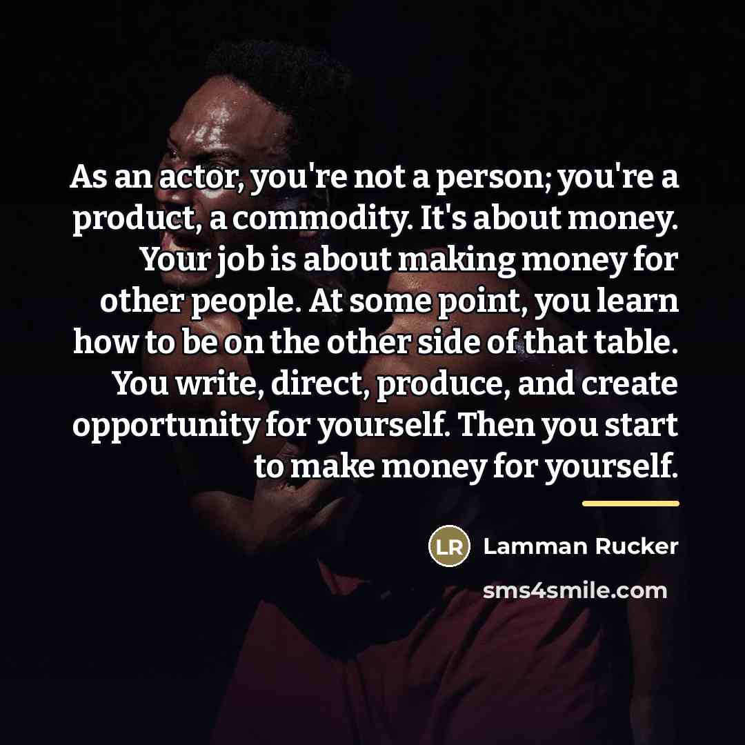 “As an actor, you're not a person; you're a product,…” quote by Lamman Rucker