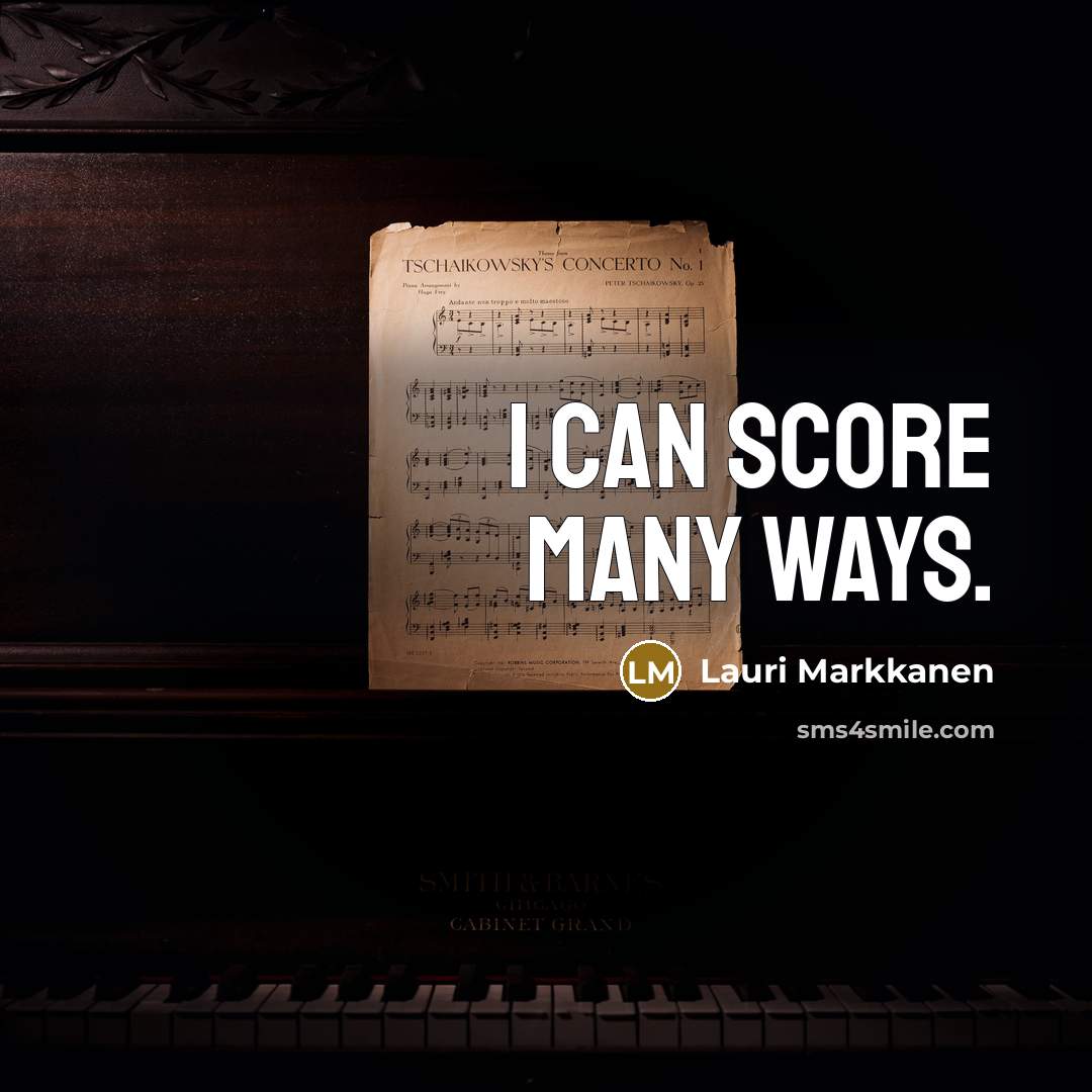 “I can score many ways.…” quote by Lauri Markkanen