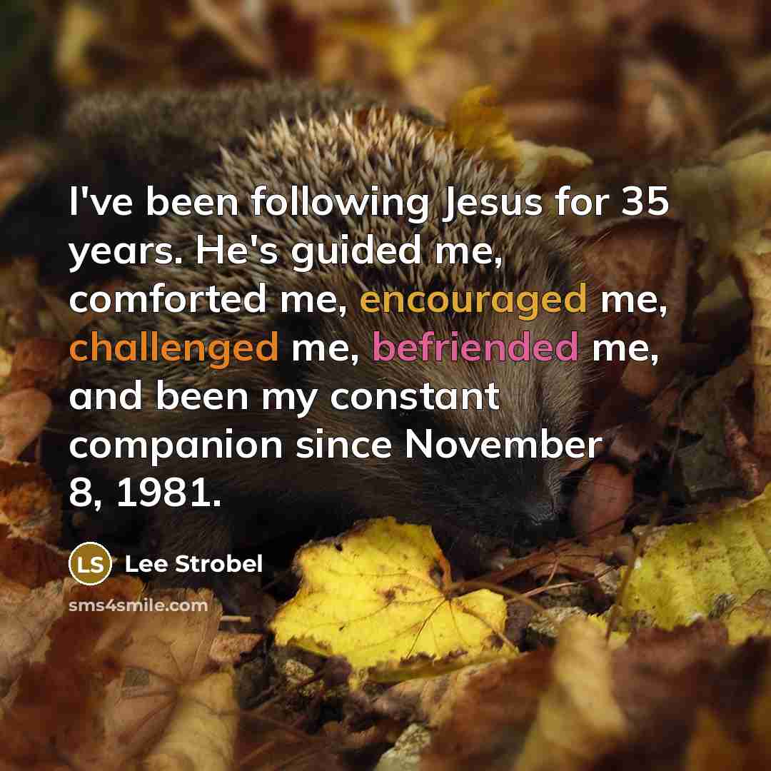 “I've been following Jesus for 35 years. He's guided me,…” quote by Lee Strobel