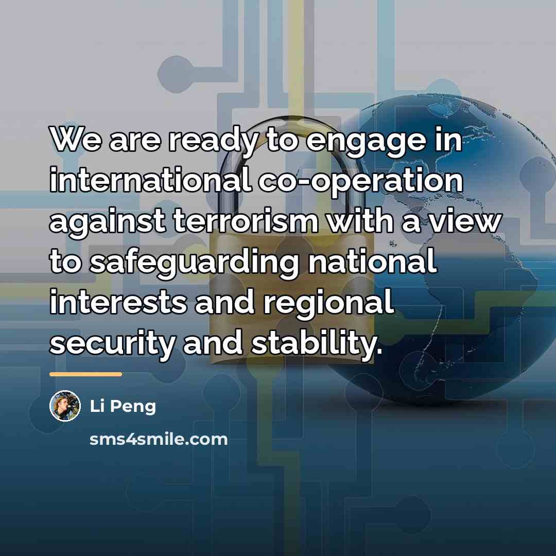 “We are ready to engage in international co-operation against terrorism…” quote by Li Peng