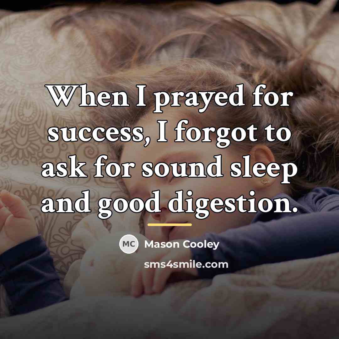 “When I prayed for success, I forgot to ask for…” quote by Mason Cooley