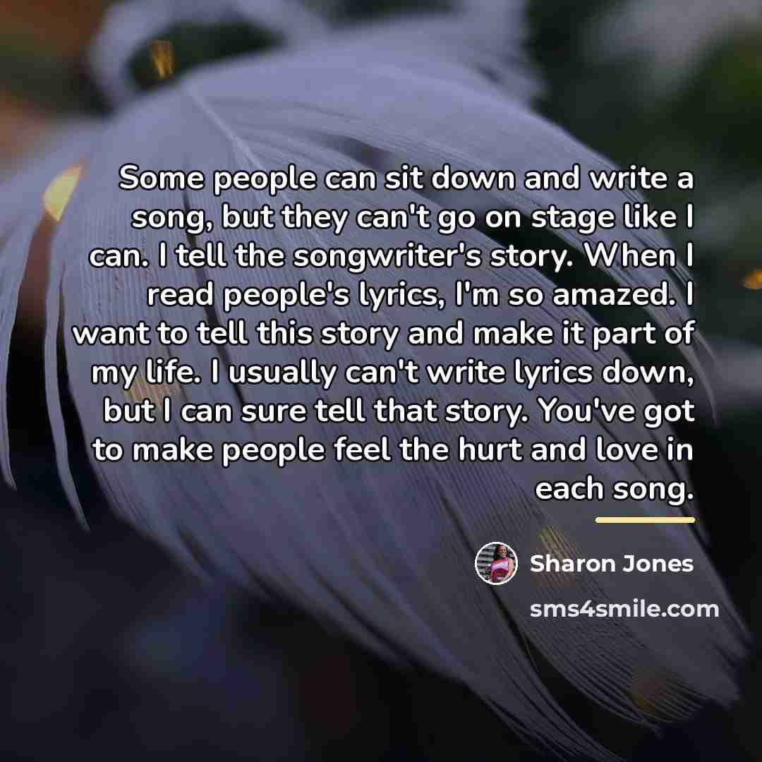 “Some people can sit down and write a song, but…” quote by Sharon Jones