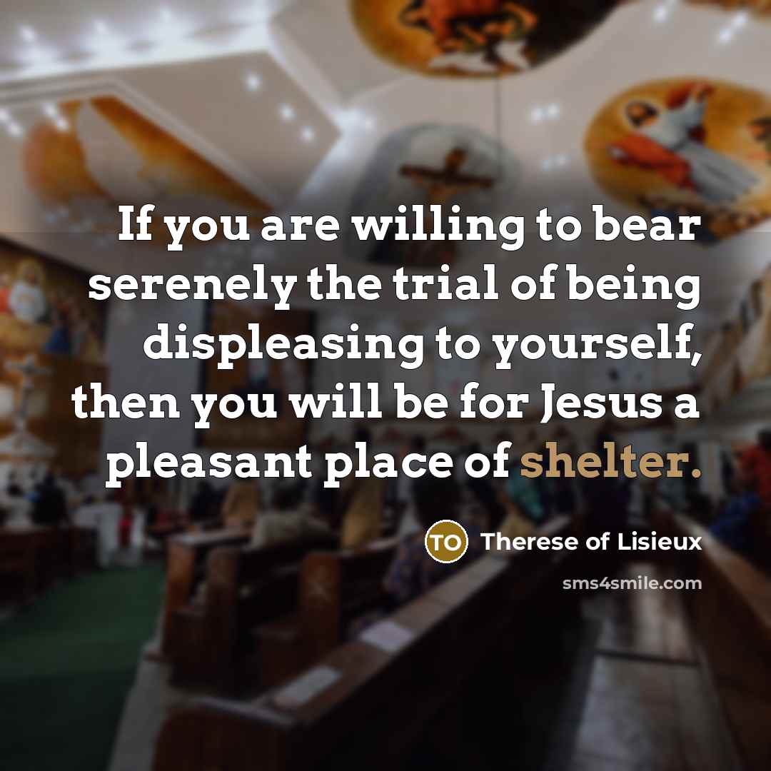 “If you are willing to bear serenely the trial of…” quote by Therese of Lisieux