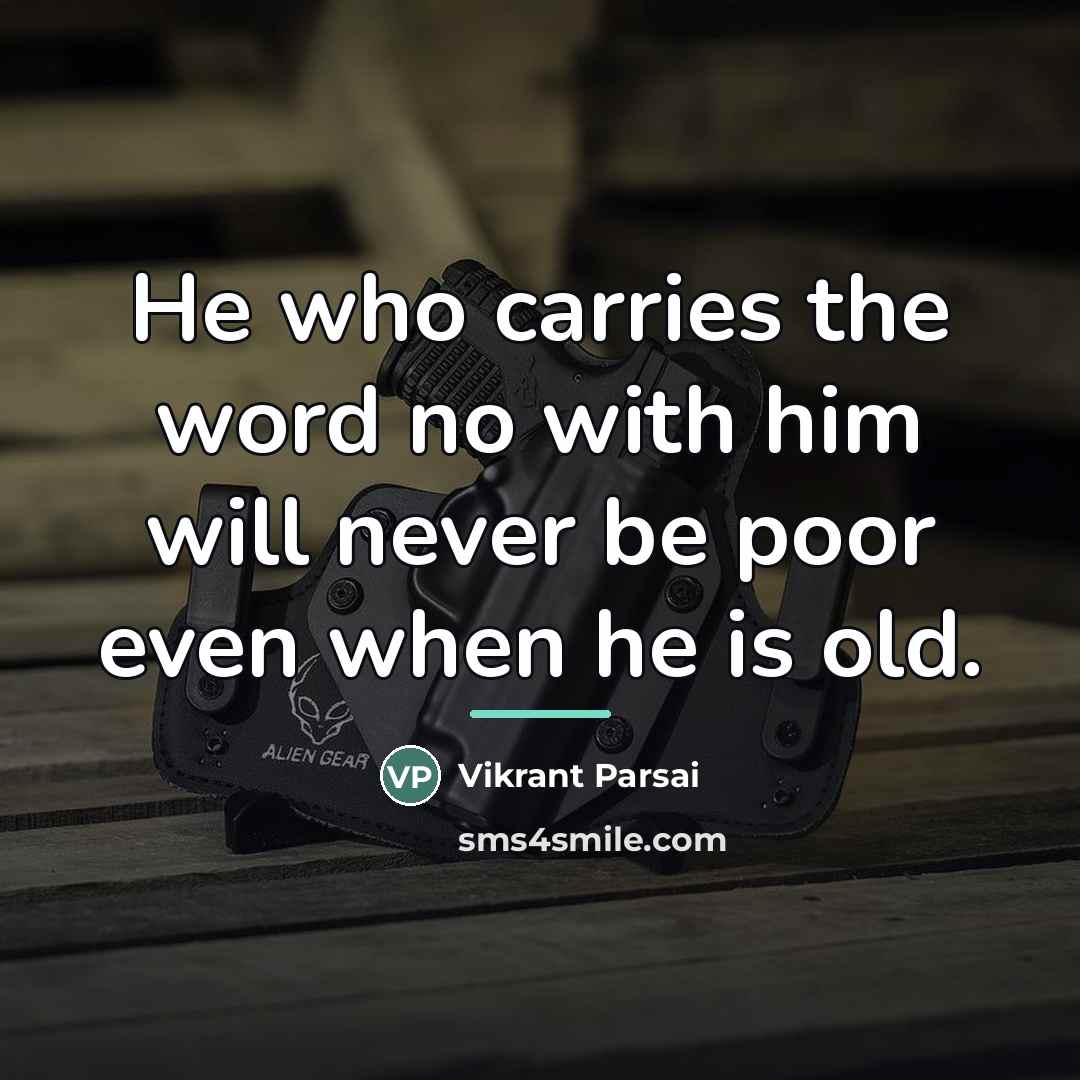 “He who carries the word no with him will never…” quote by Vikrant Parsai