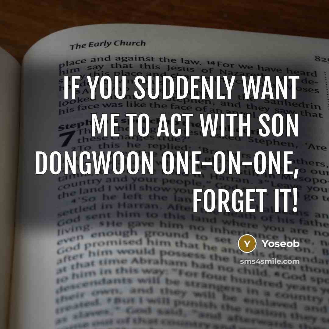 “If you suddenly want me to act with Son Dongwoon…” quote by Yoseob
