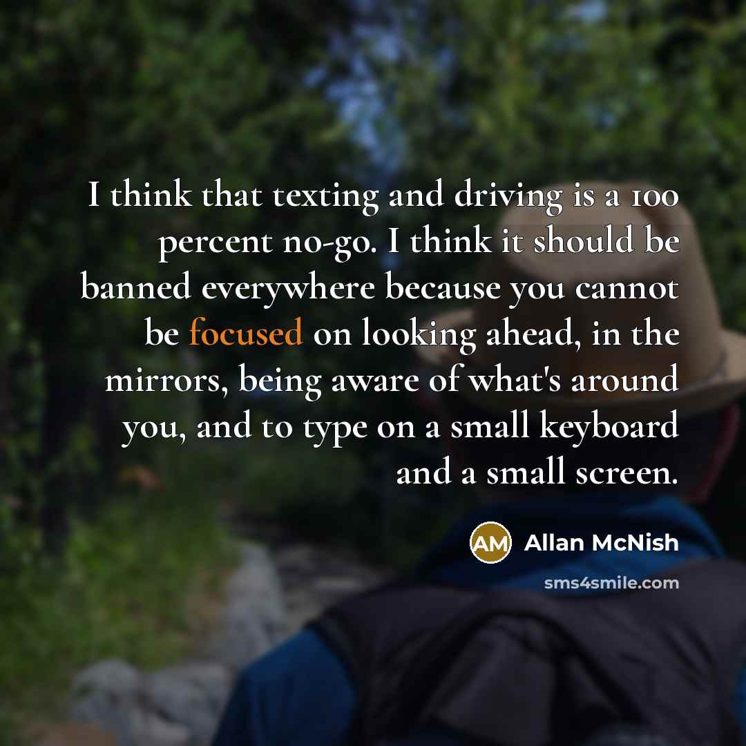 “I think that texting and driving is a 100 percent…” quote by Allan McNish