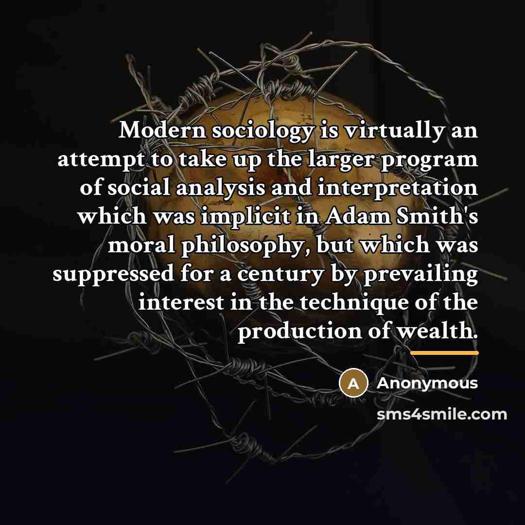 “Modern sociology is virtually an attempt to take up the…” quote by Anonymous