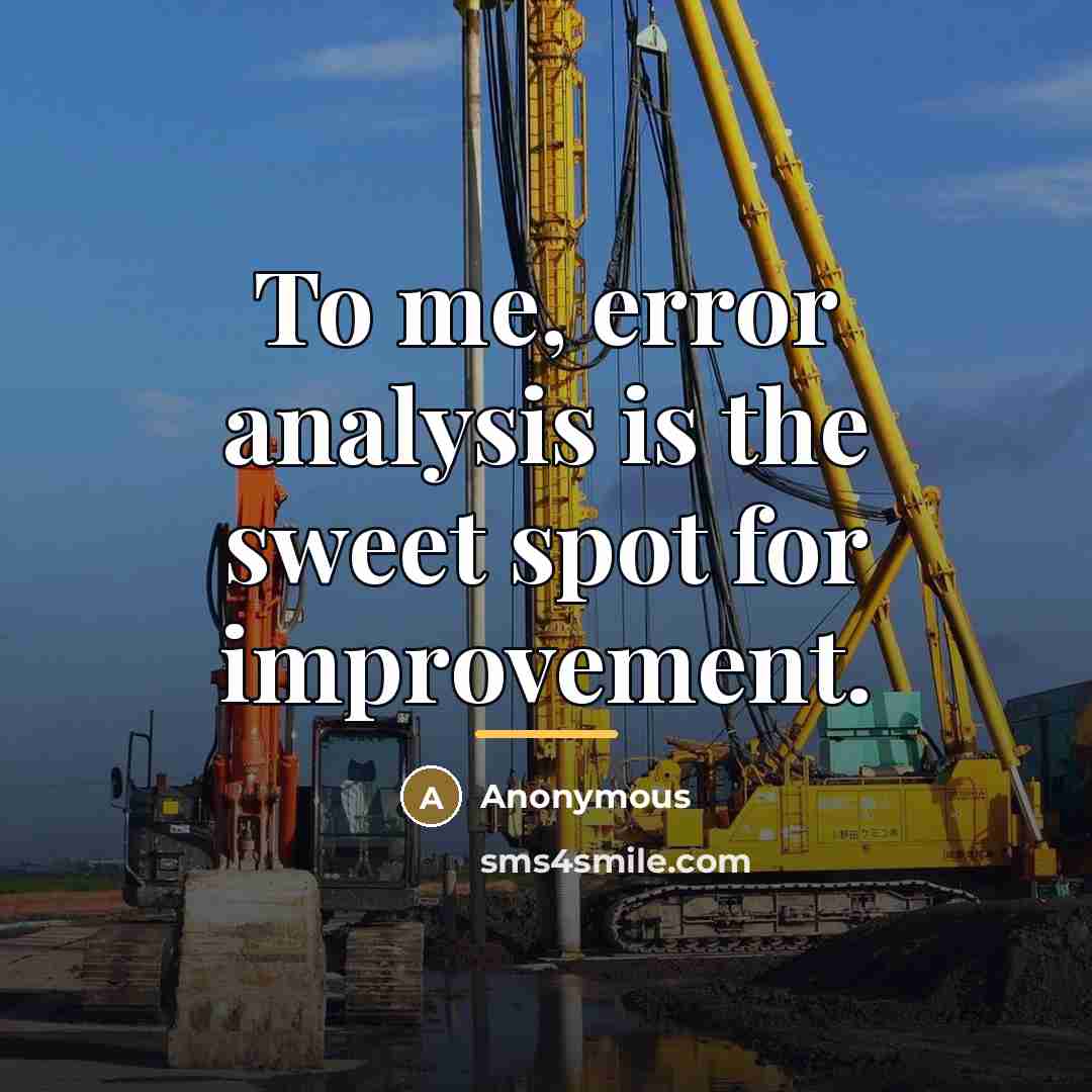 “To me, error analysis is the sweet spot for improvement.…” quote by Anonymous