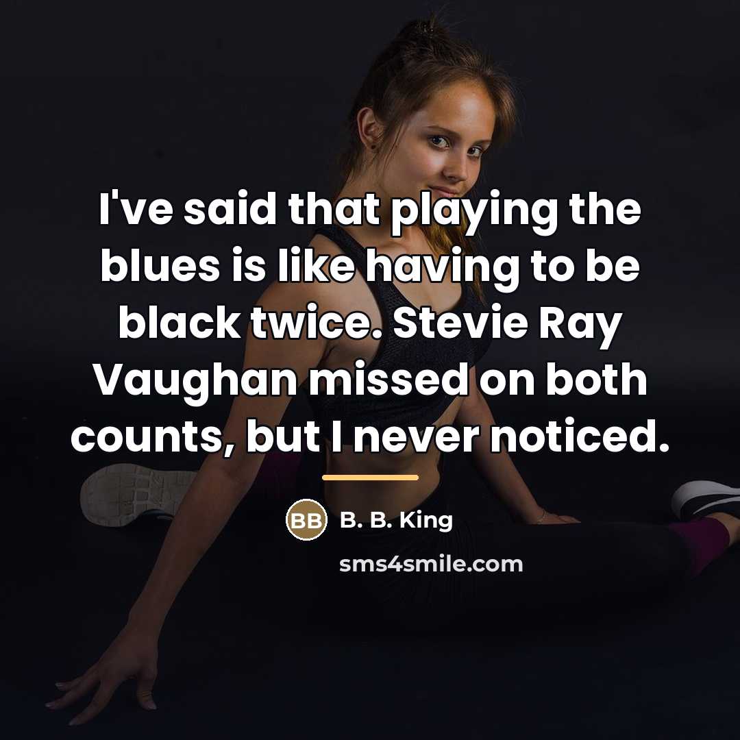 “I've said that playing the blues is like having to…” quote by B. B. King
