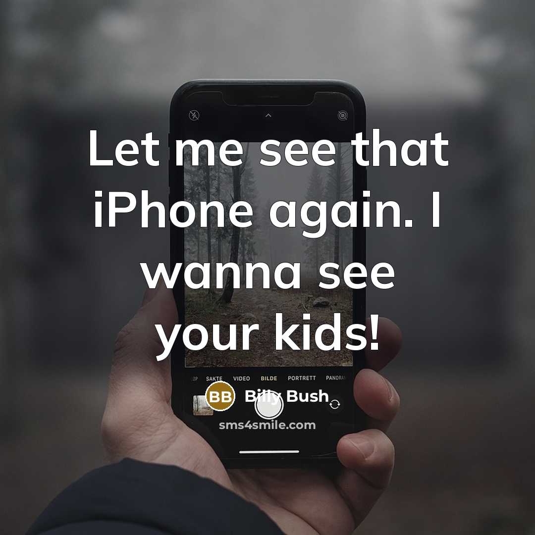 “Let me see that iPhone again. I wanna see your…” quote by Billy Bush