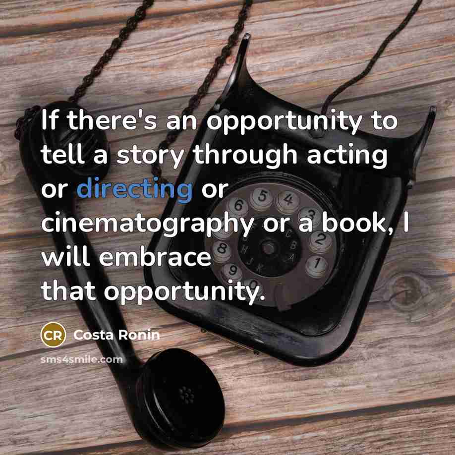 “If there's an opportunity to tell a story through acting…” quote by Costa Ronin