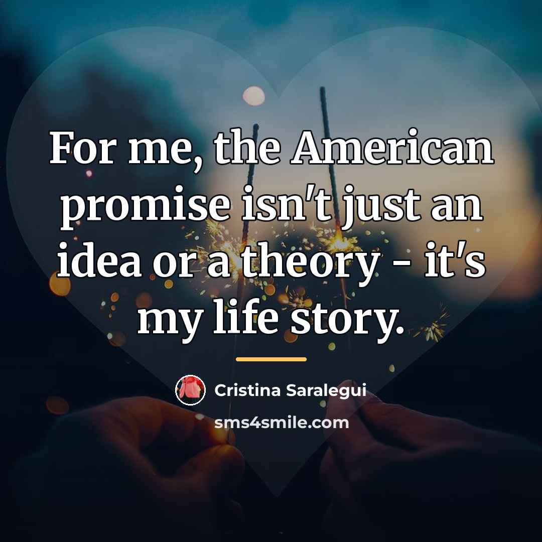 “For me, the American promise isn't just an idea or…” quote by Cristina Saralegui