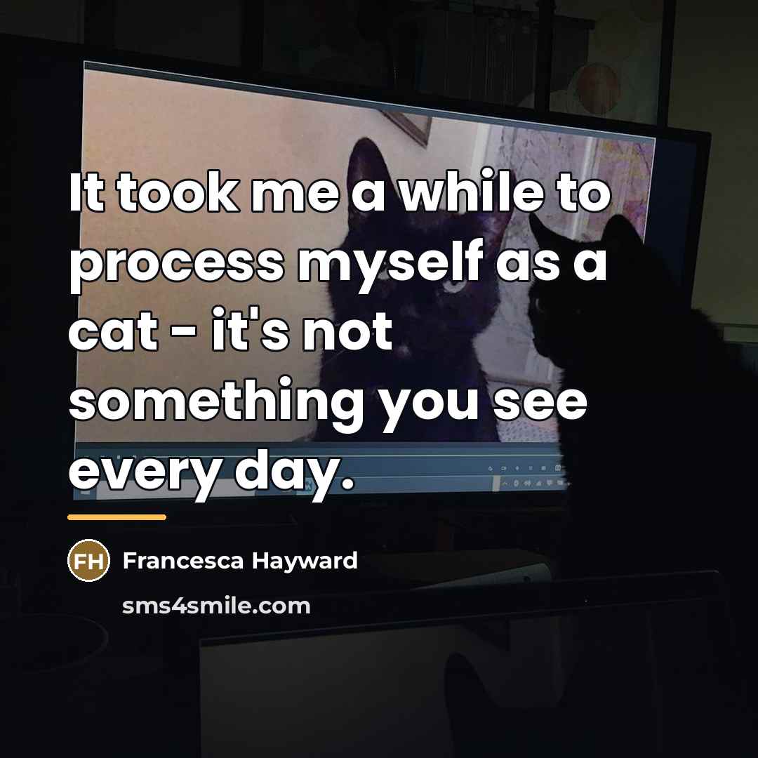 “It took me a while to process myself as a…” quote by Francesca Hayward