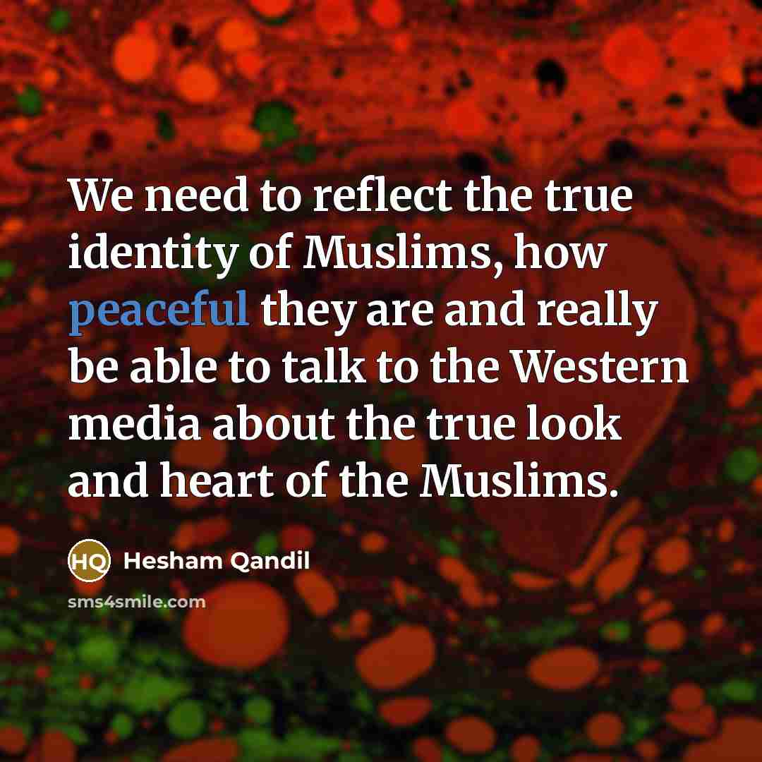 “We need to reflect the true identity of Muslims, how…” quote by Hesham Qandil