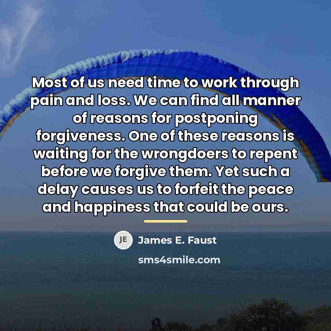 “Most of us need time to work through pain and…” quote by James E. Faust