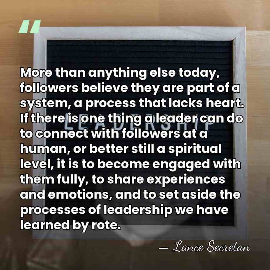 More than anything else today, followers believe they are part of a&hellip; - Lance Secretan