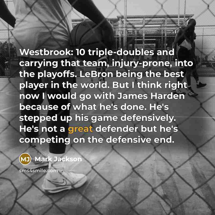 “Westbrook: 10 triple-doubles and carrying that team, injury-prone, into the…” quote by Mark Jackson