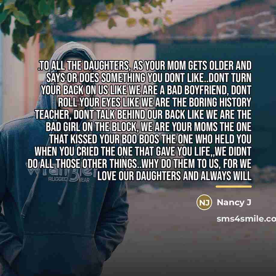“.To all the daughters, as your Mom gets older and…” quote by Nancy J