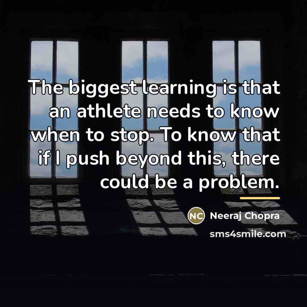 “The biggest learning is that an athlete needs to know…” quote by Neeraj Chopra