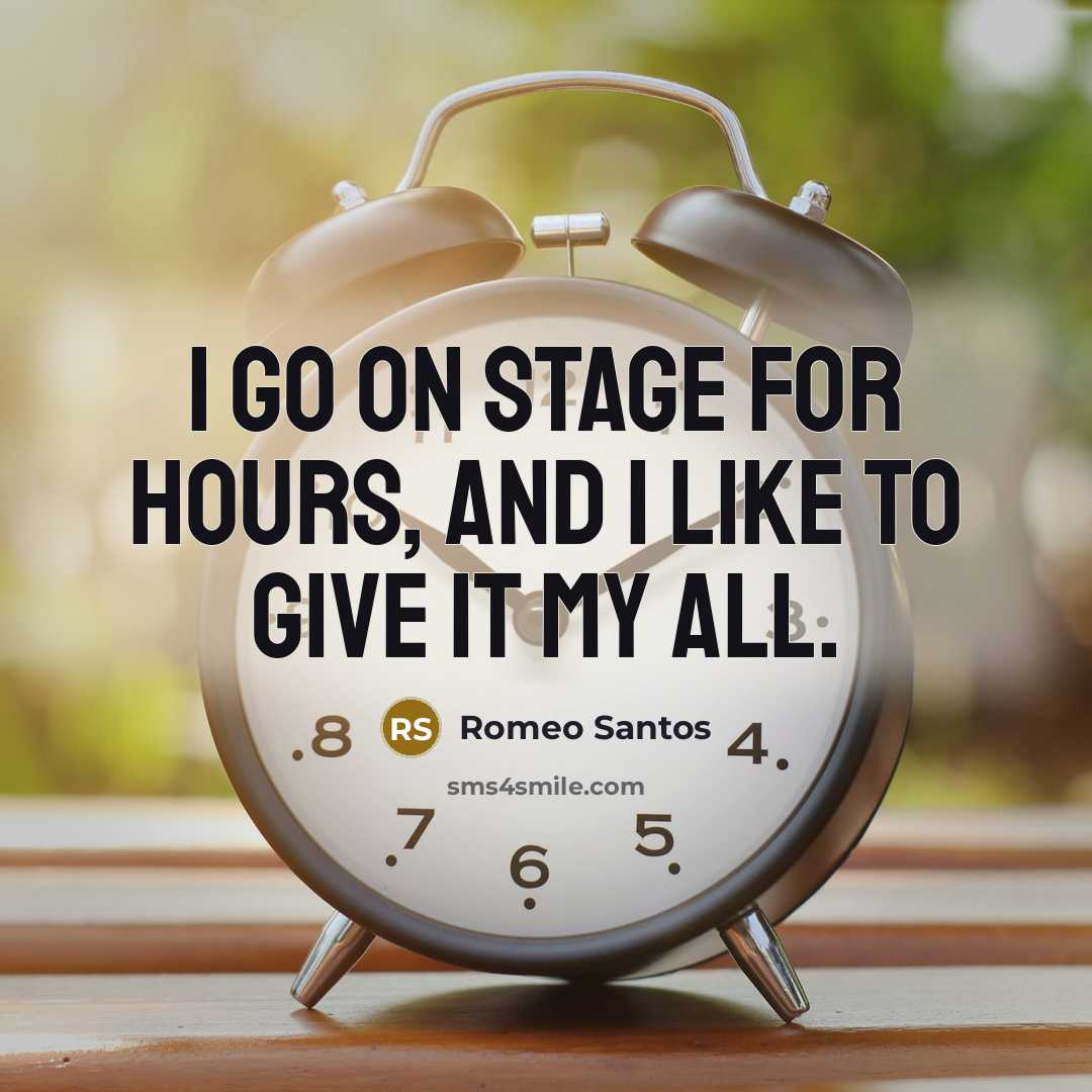“I go on stage for hours, and I like to…” quote by Romeo Santos