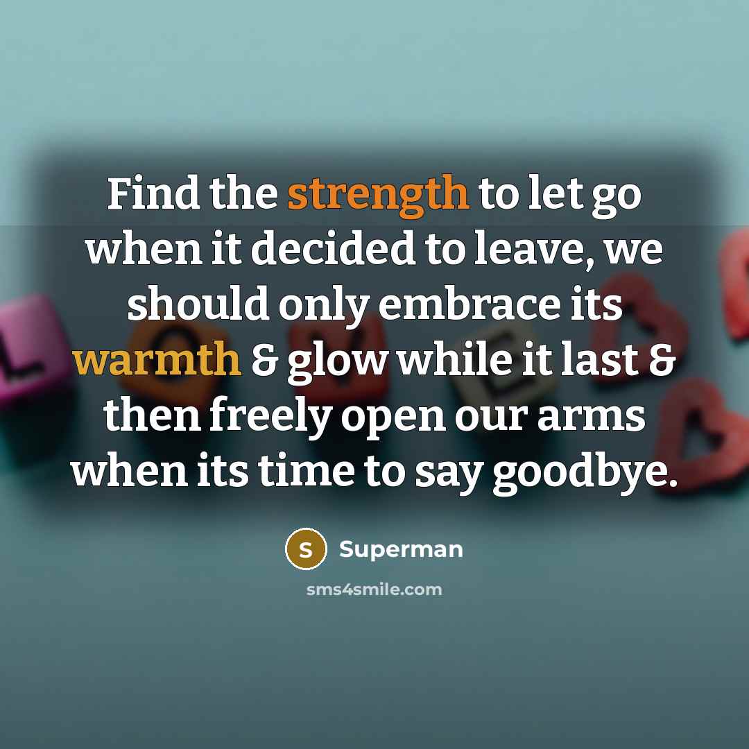 “Find the strength to let go when it decided to…” quote by Superman