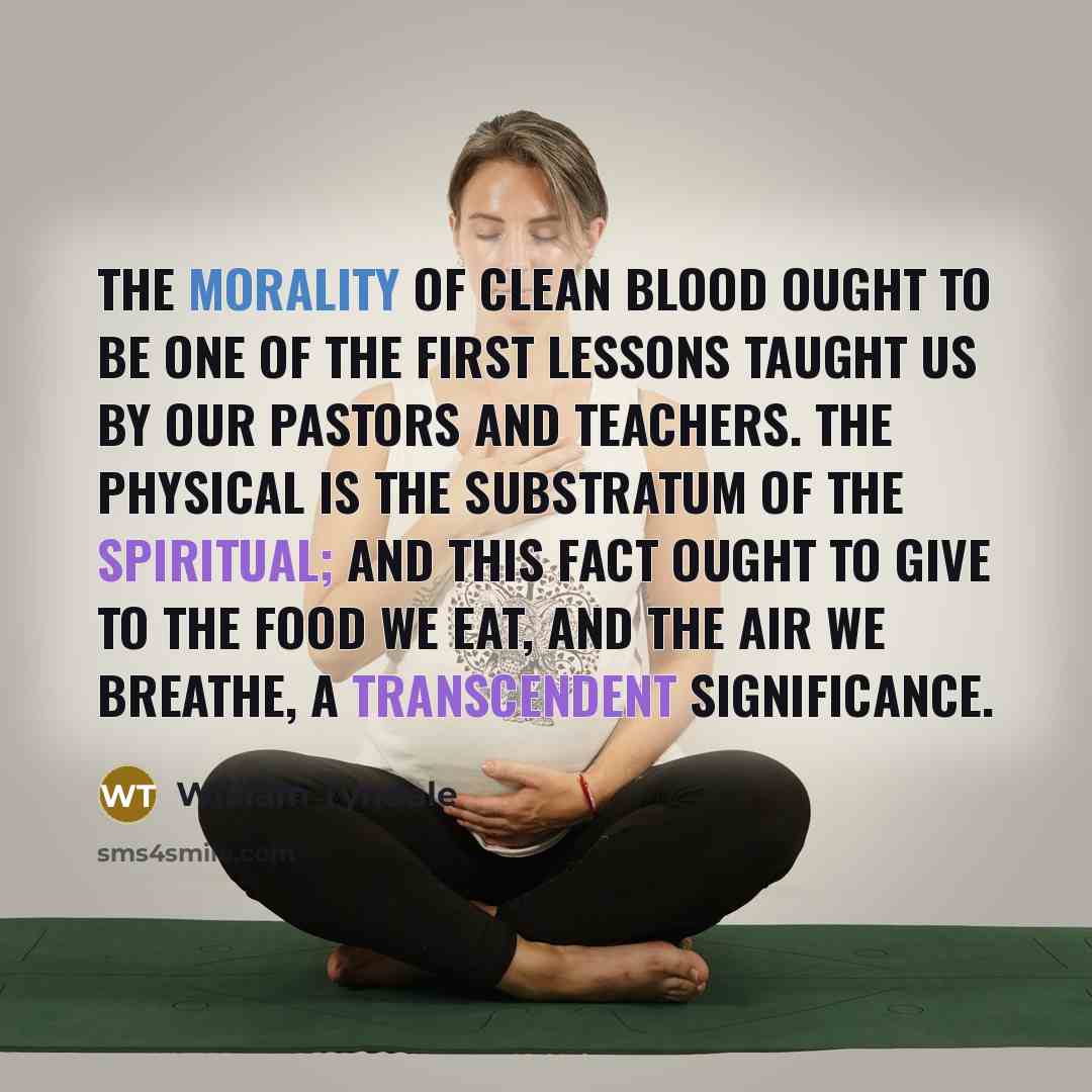 “The morality of clean blood ought to be one of…” quote by William Tyndale