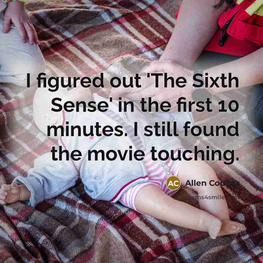 “I figured out 'The Sixth Sense' in the first 10…” quote by Allen Coulter