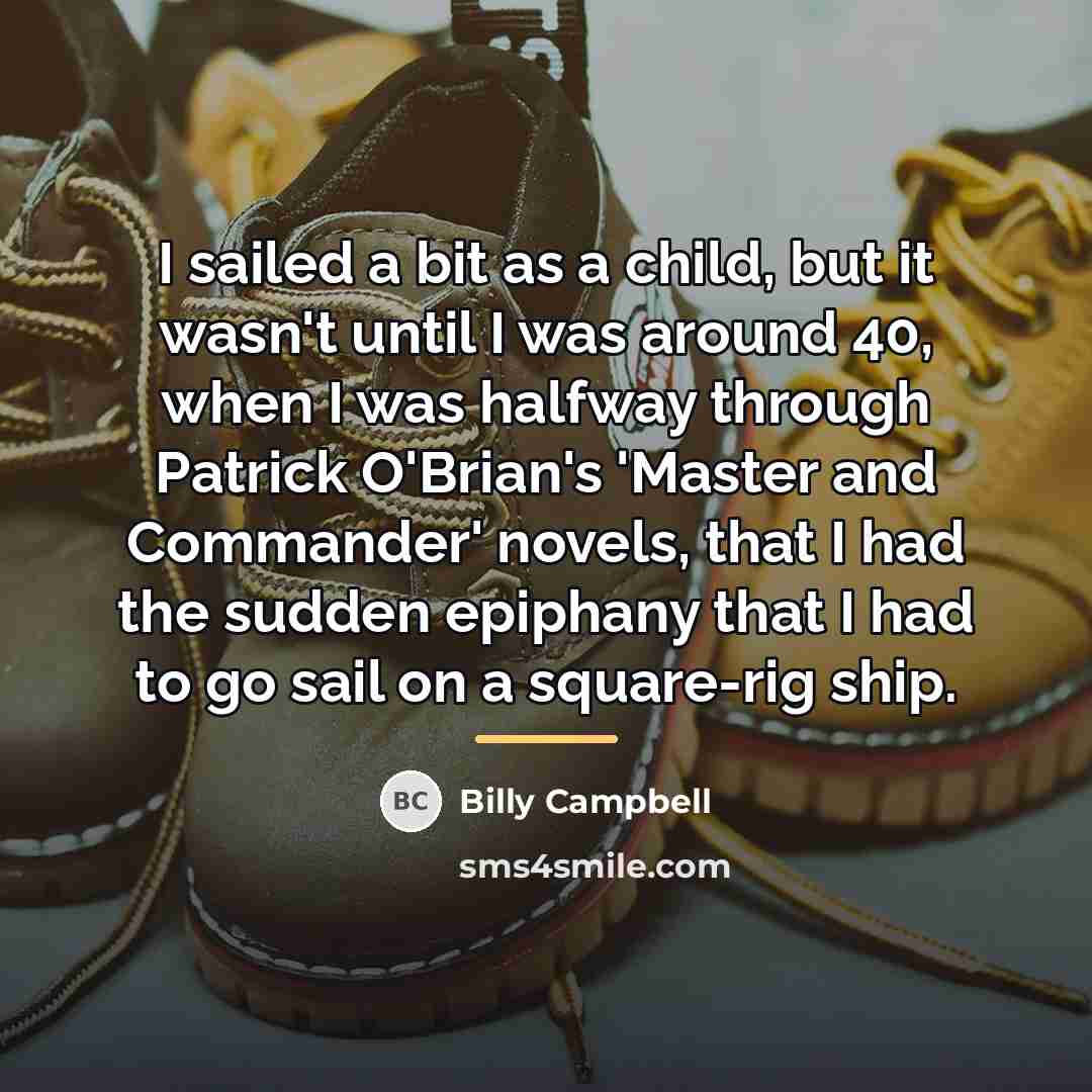 “I sailed a bit as a child, but it wasn't…” quote by Billy Campbell