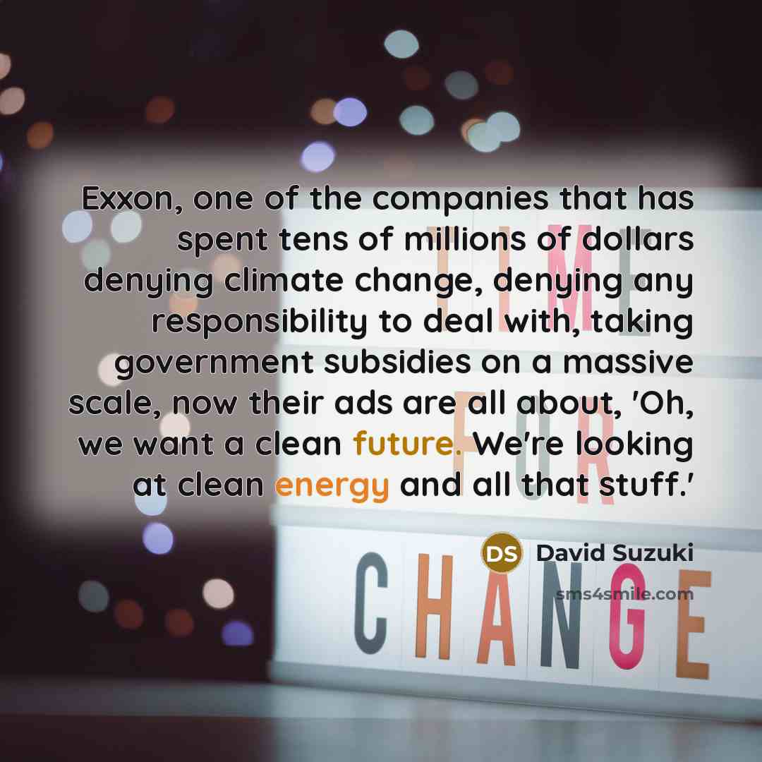 “Exxon, one of the companies that has spent tens of…” quote by David Suzuki