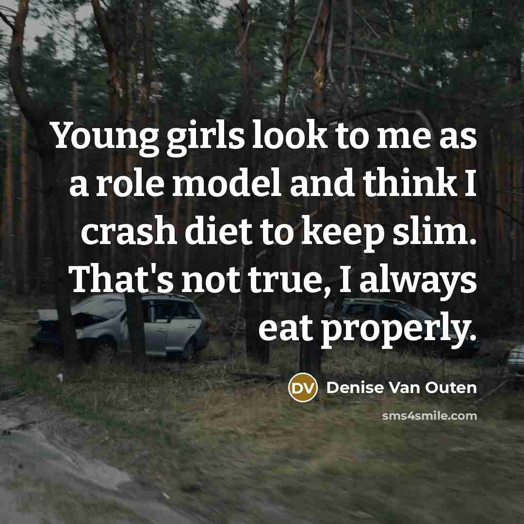 “Young girls look to me as a role model and…” quote by Denise Van Outen